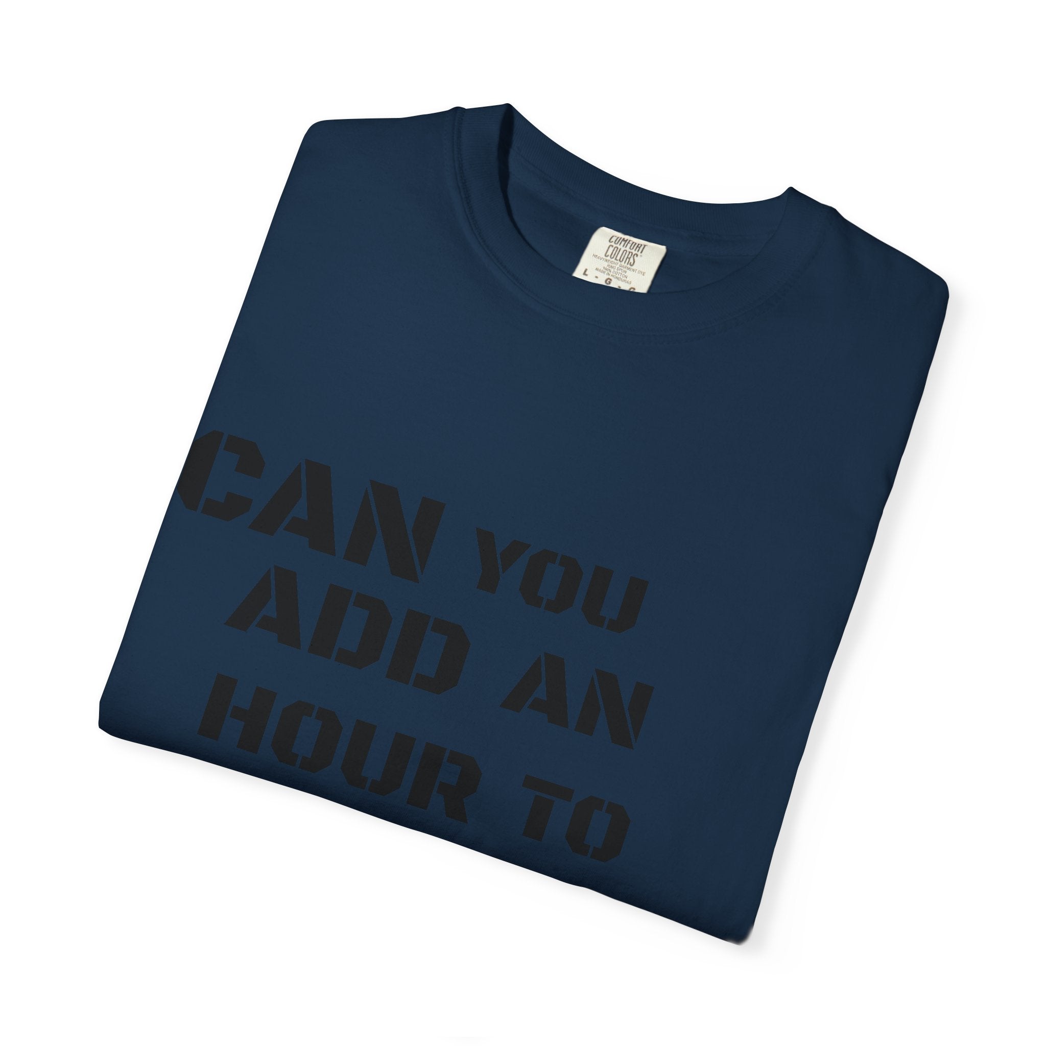 Faith-Based Graphic T-Shirt — “Can You Add An Hour To Your Life? / Do Not Worry! (Matthew 6:27)”