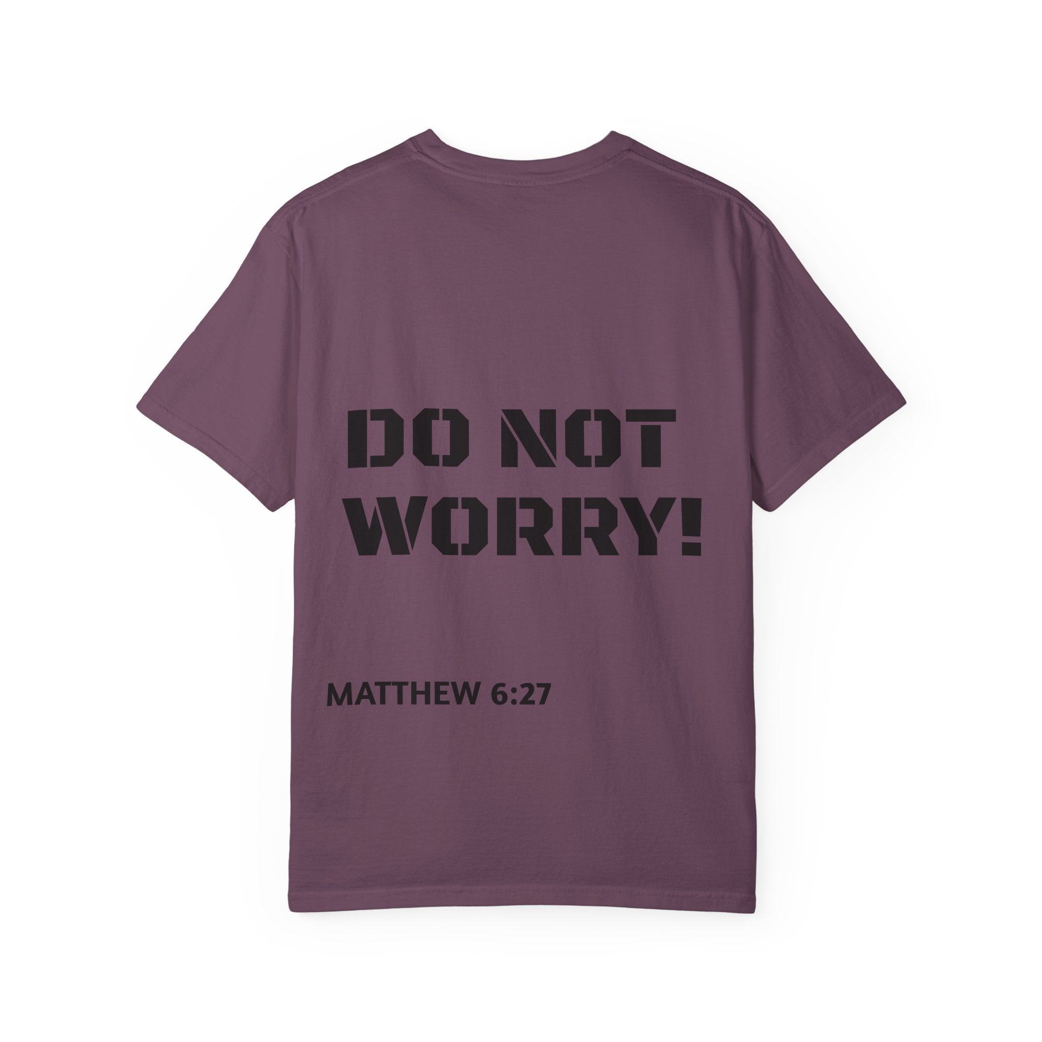 Faith-Based Graphic T-Shirt — “Can You Add An Hour To Your Life? / Do Not Worry! (Matthew 6:27)”