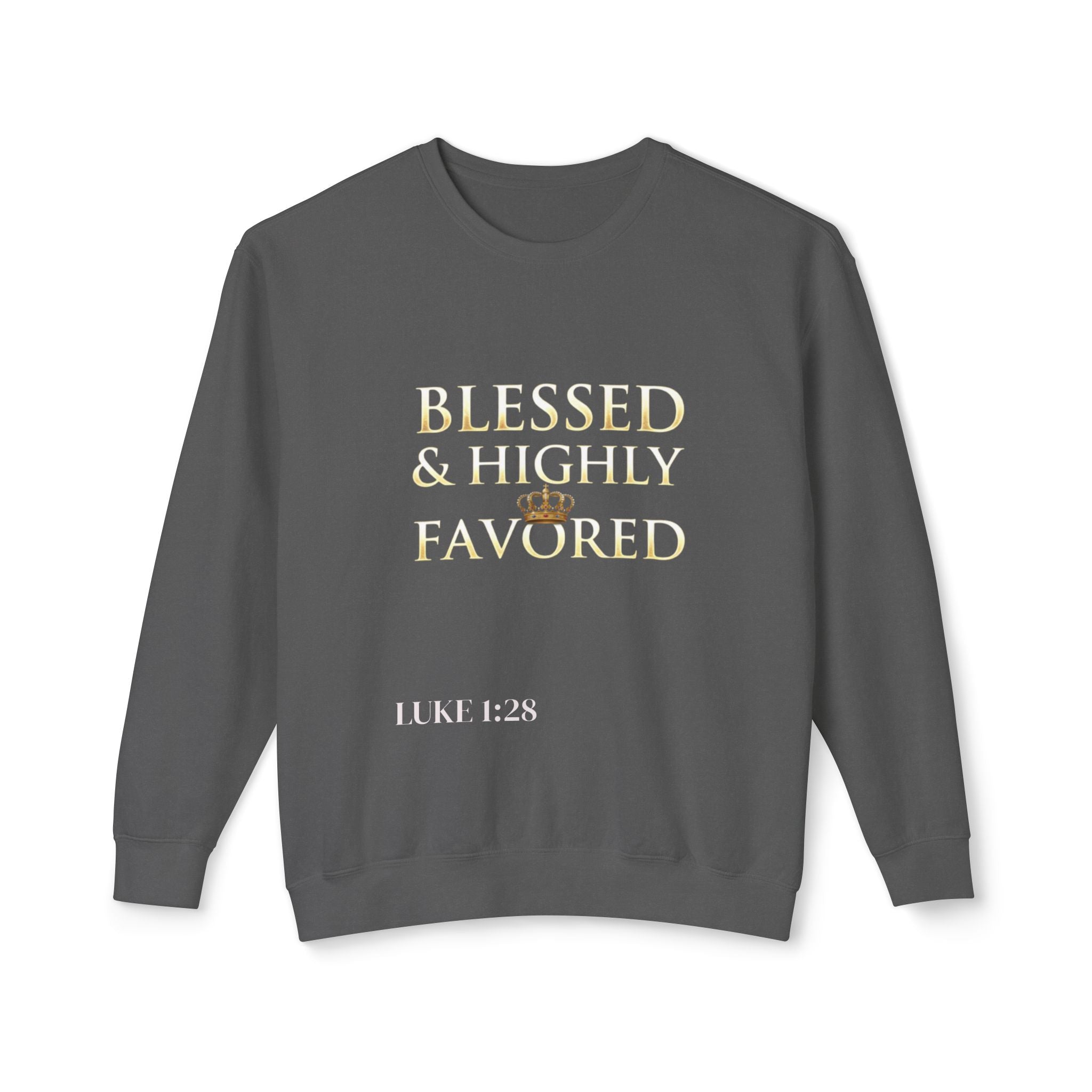 Crewneck Sweatshirt — "Blessed & Highly Favored" Gold Crown Inspirational Pullover
