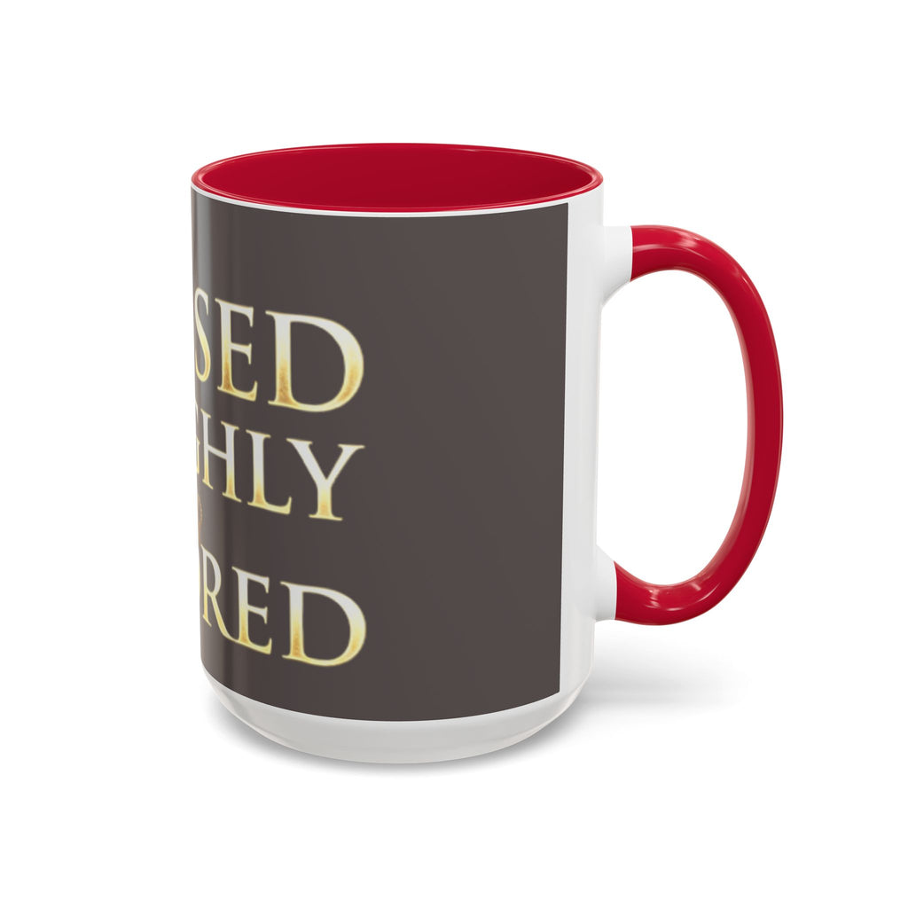 Blessed & Highly Favored Mug – Inspirational Faith Coffee Cup (11oz/15oz)