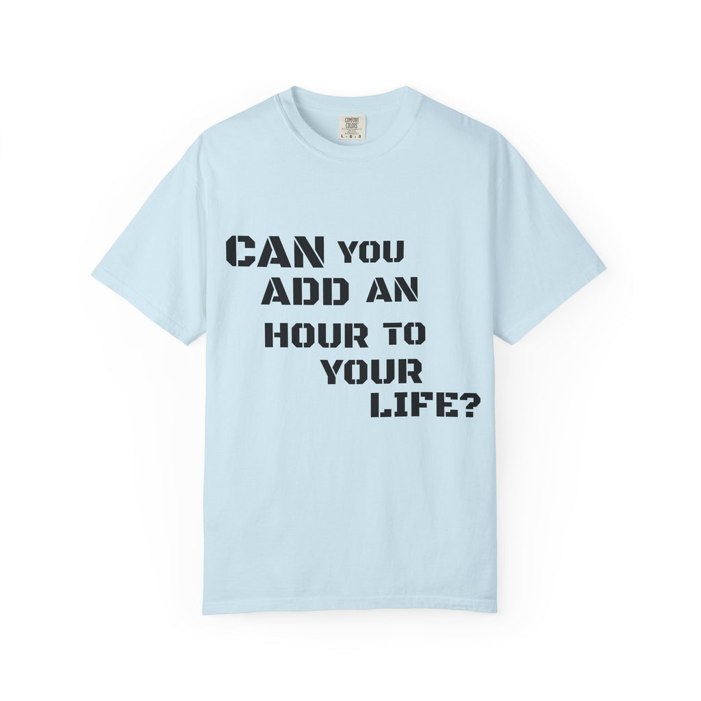 Faith-Based Graphic T-Shirt — “Can You Add An Hour To Your Life? / Do Not Worry! (Matthew 6:27)”