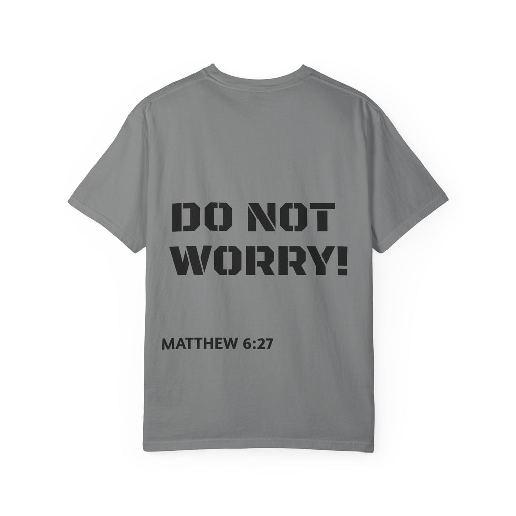 Faith-Based Graphic T-Shirt — “Can You Add An Hour To Your Life? / Do Not Worry! (Matthew 6:27)”