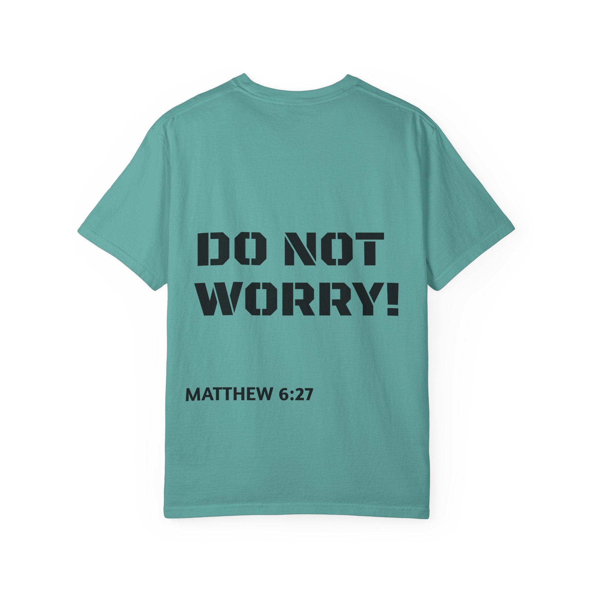 Faith-Based Graphic T-Shirt — “Can You Add An Hour To Your Life? / Do Not Worry! (Matthew 6:27)”