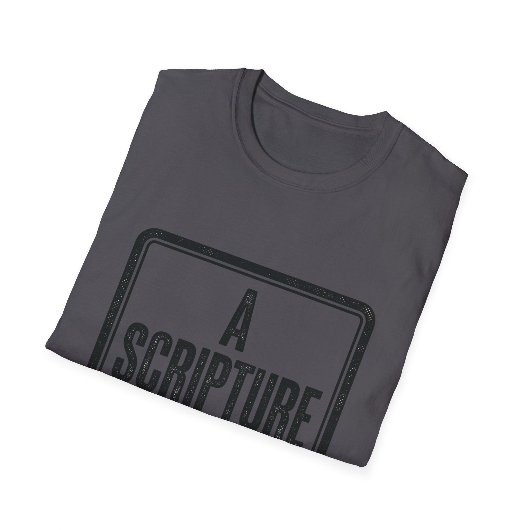 Religious T-Shirt — “A Scripture A Day / Make The Pain Go Away” Inspirational Faith Tee