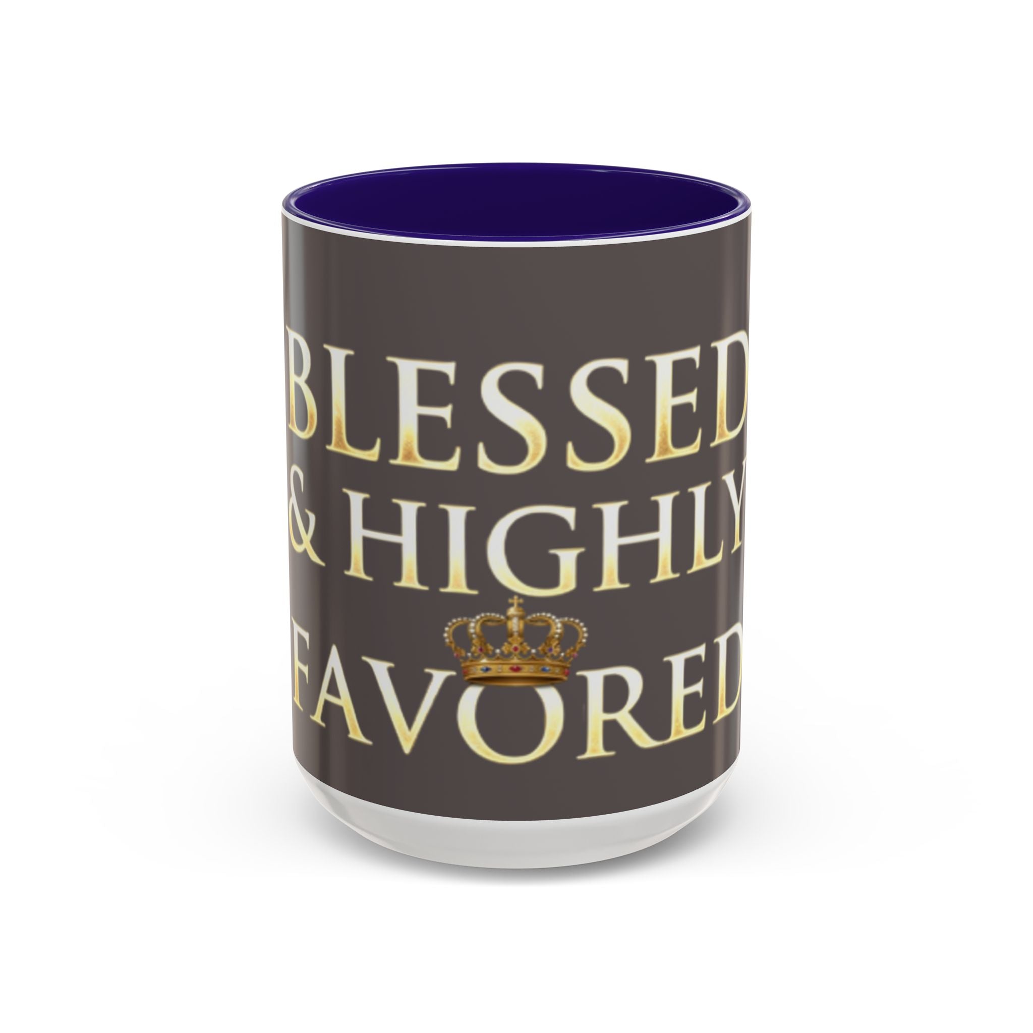 Blessed & Highly Favored Mug – Inspirational Faith Coffee Cup (11oz/15oz)