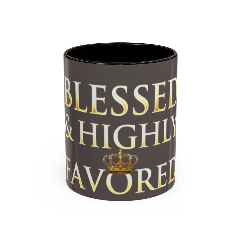 Blessed & Highly Favored Mug – Inspirational Faith Coffee Cup (11oz/15oz)