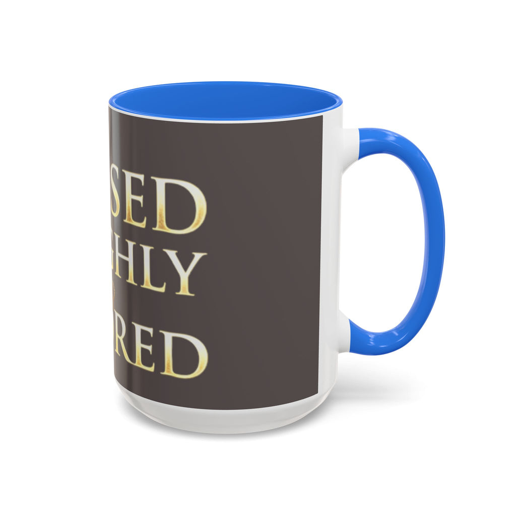 Blessed & Highly Favored Mug – Inspirational Faith Coffee Cup (11oz/15oz)