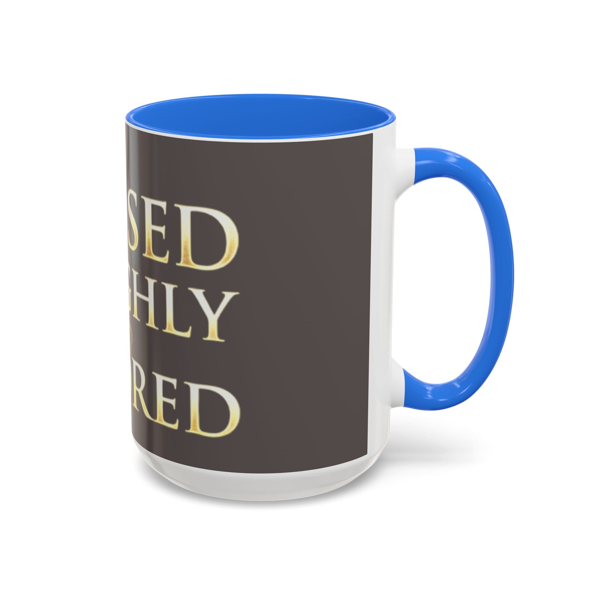 Blessed & Highly Favored Mug – Inspirational Faith Coffee Cup (11oz/15oz)