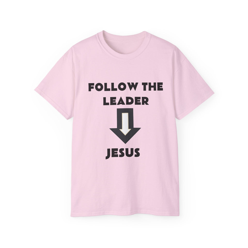 Christian T-Shirt "Follow The Leader → Jesus" – Faith Graphic Tee