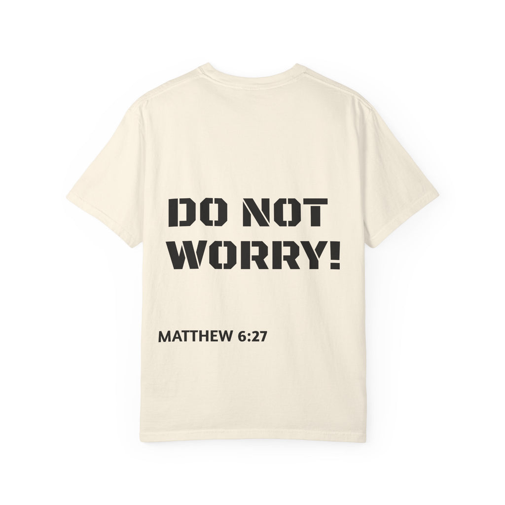 Faith-Based Graphic T-Shirt — “Can You Add An Hour To Your Life? / Do Not Worry! (Matthew 6:27)”
