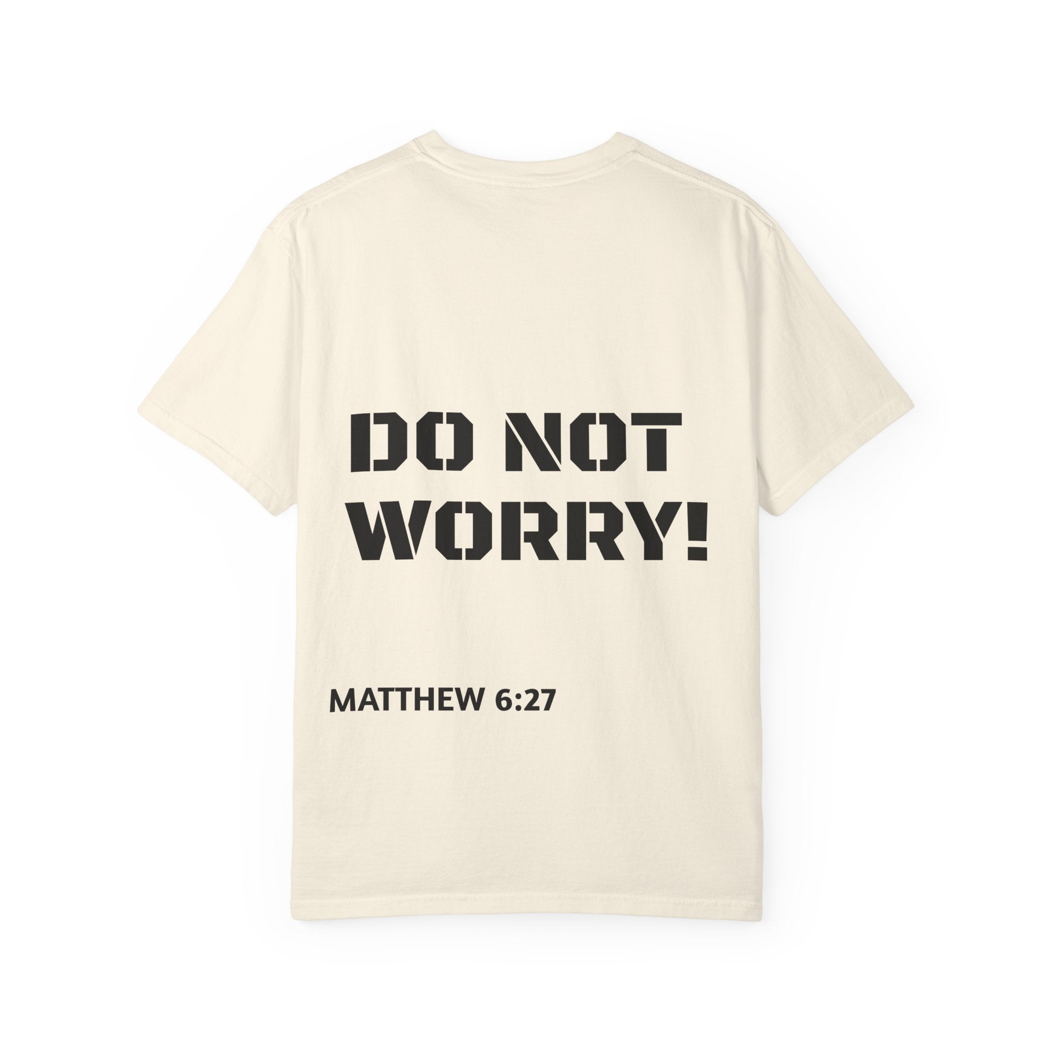 Faith-Based Graphic T-Shirt — “Can You Add An Hour To Your Life? / Do Not Worry! (Matthew 6:27)”