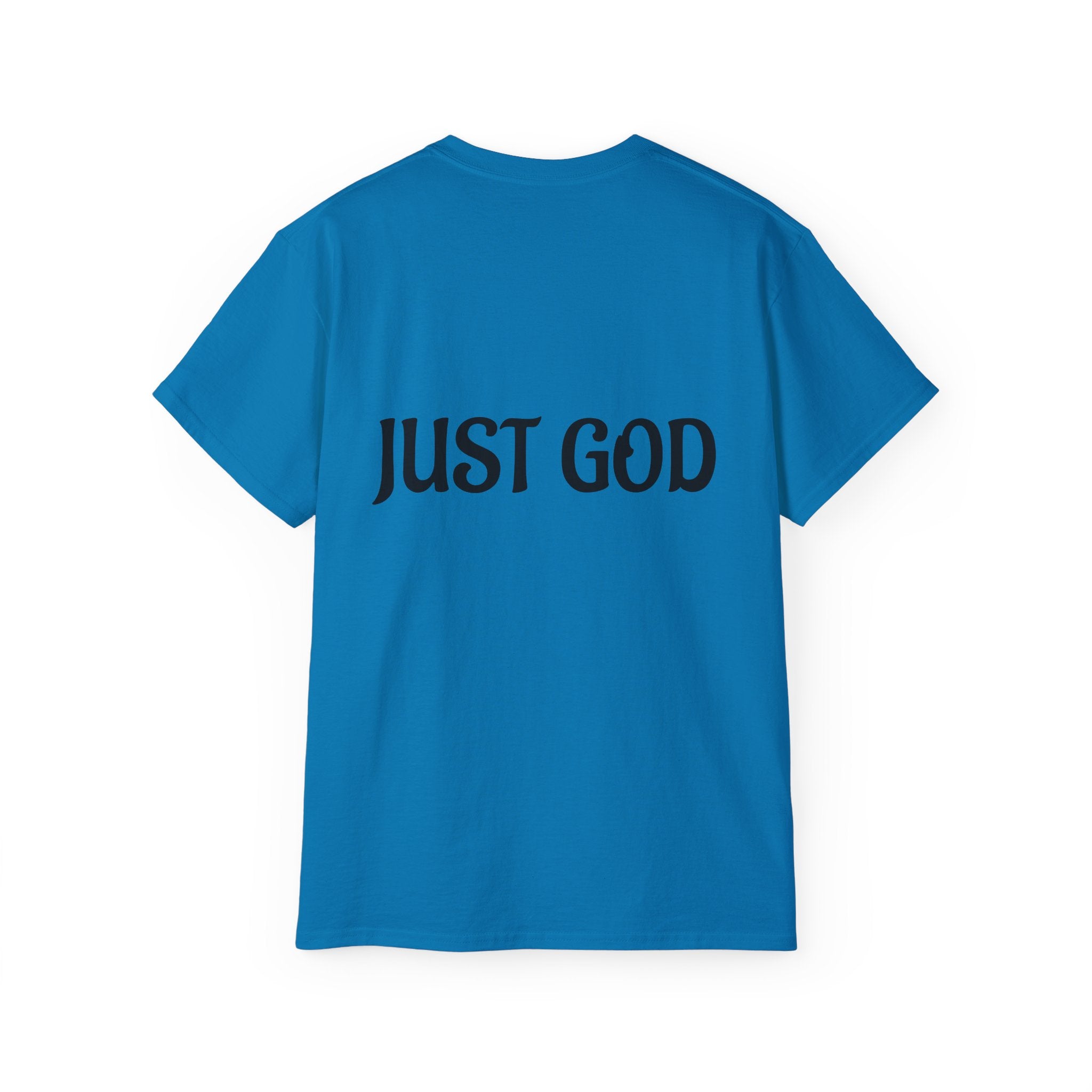 FAITH BASED T-Shirt — "No Idols" Front / "Just God" Back Christian Tee