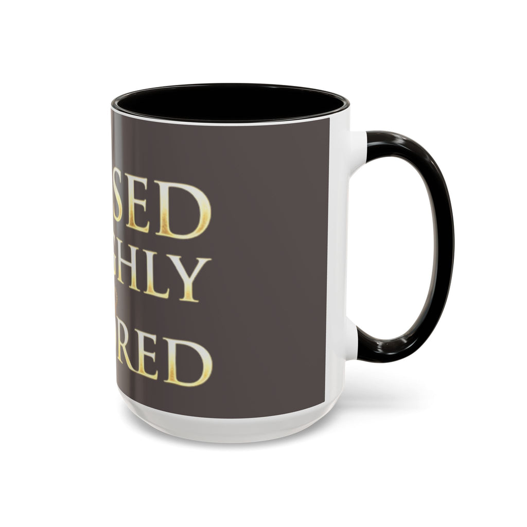 Blessed & Highly Favored Mug – Inspirational Faith Coffee Cup (11oz/15oz)