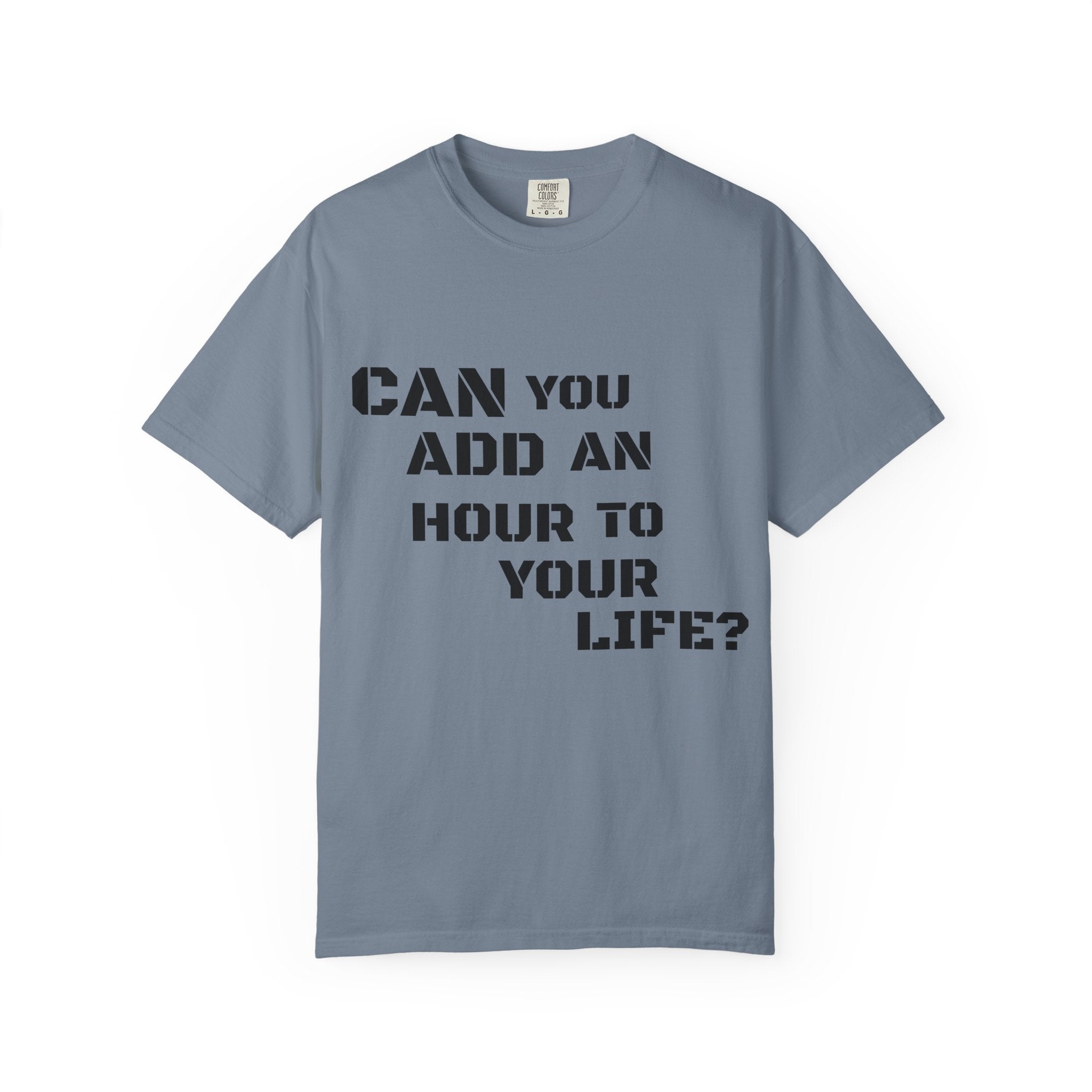 Faith-Based Graphic T-Shirt — “Can You Add An Hour To Your Life? / Do Not Worry! (Matthew 6:27)”