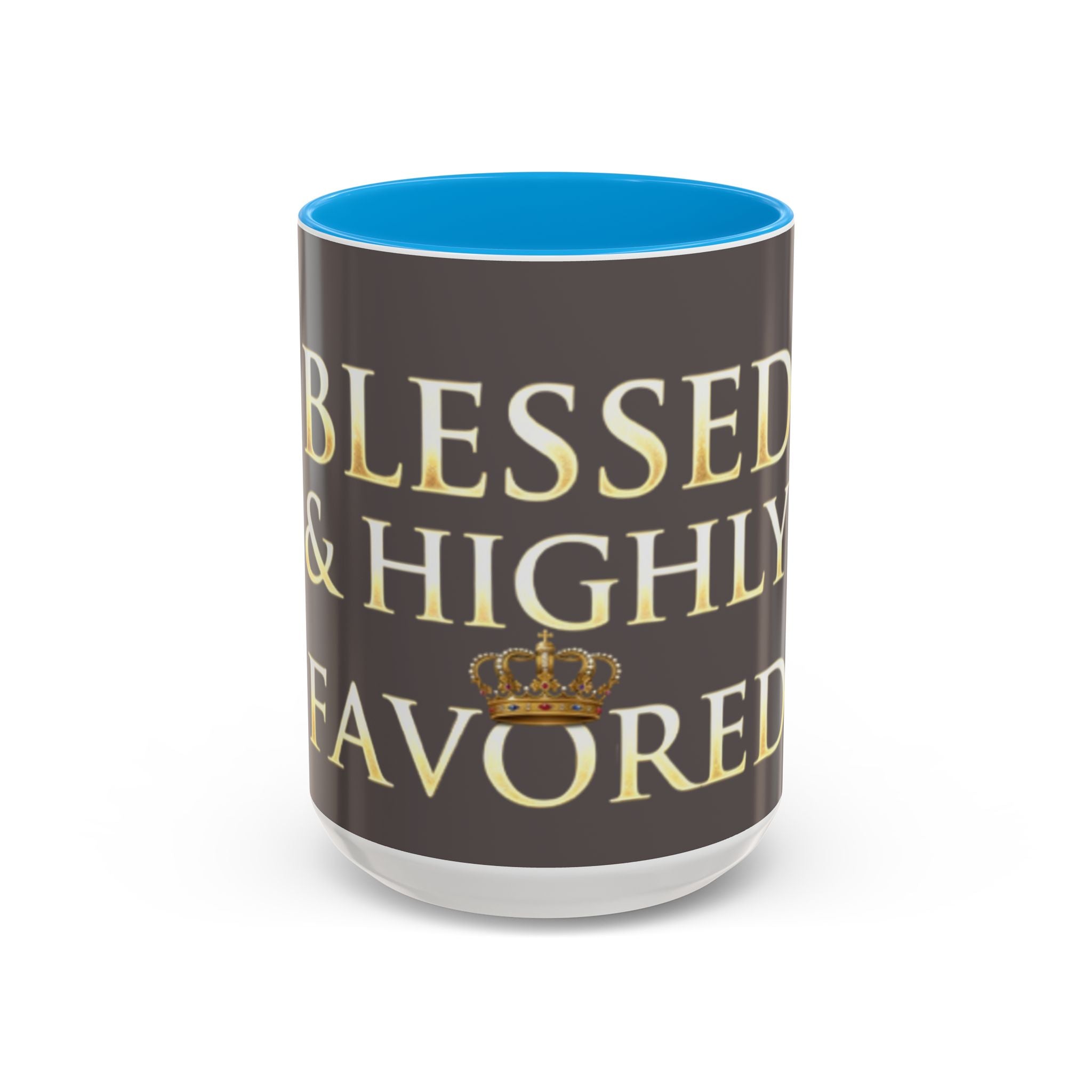 Blessed & Highly Favored Mug – Inspirational Faith Coffee Cup (11oz/15oz)