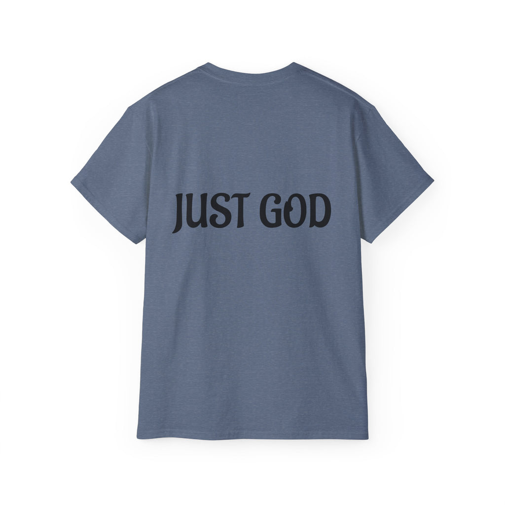 FAITH BASED T-Shirt — "No Idols" Front / "Just God" Back Christian Tee