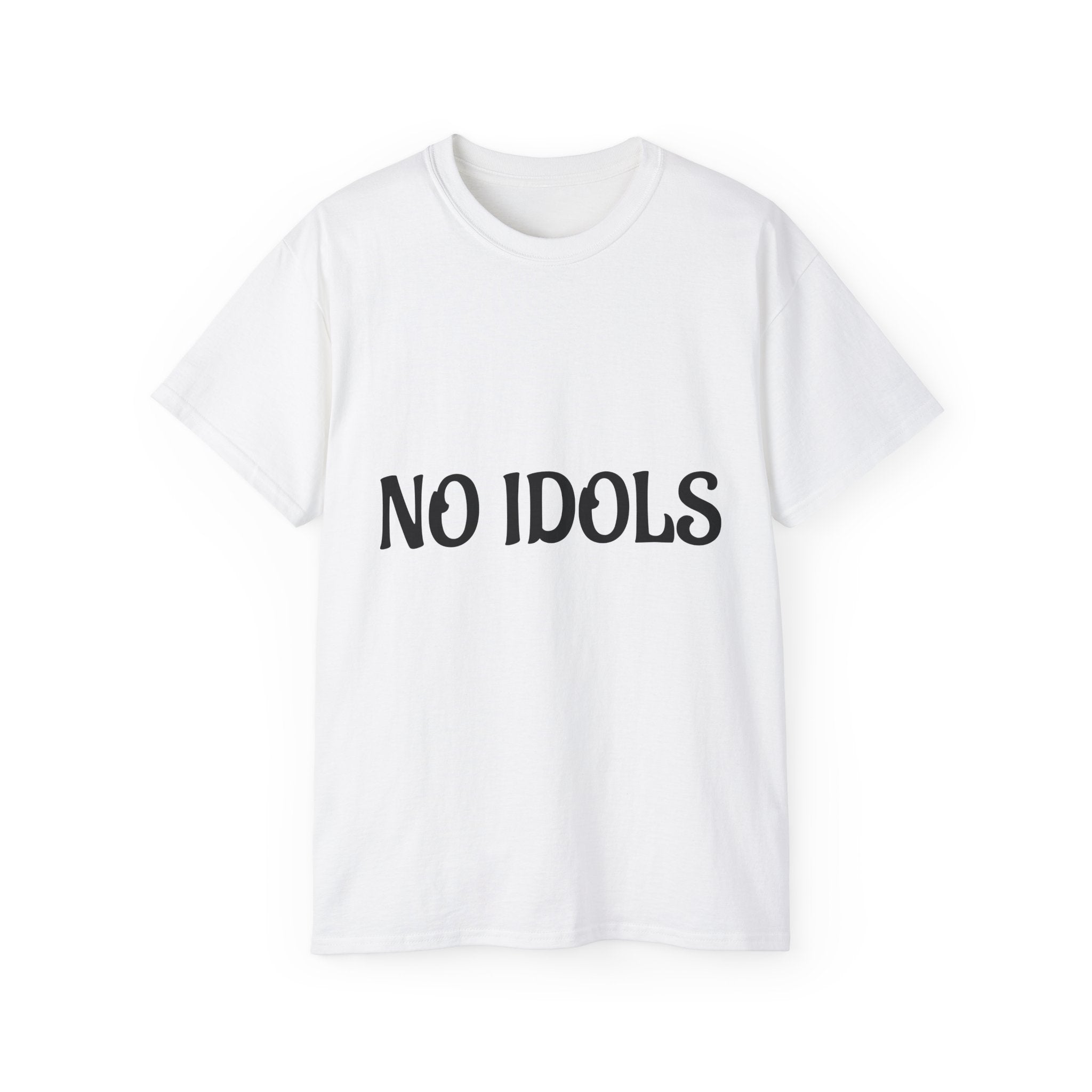 FAITH BASED T-Shirt — "No Idols" Front / "Just God" Back Christian Tee