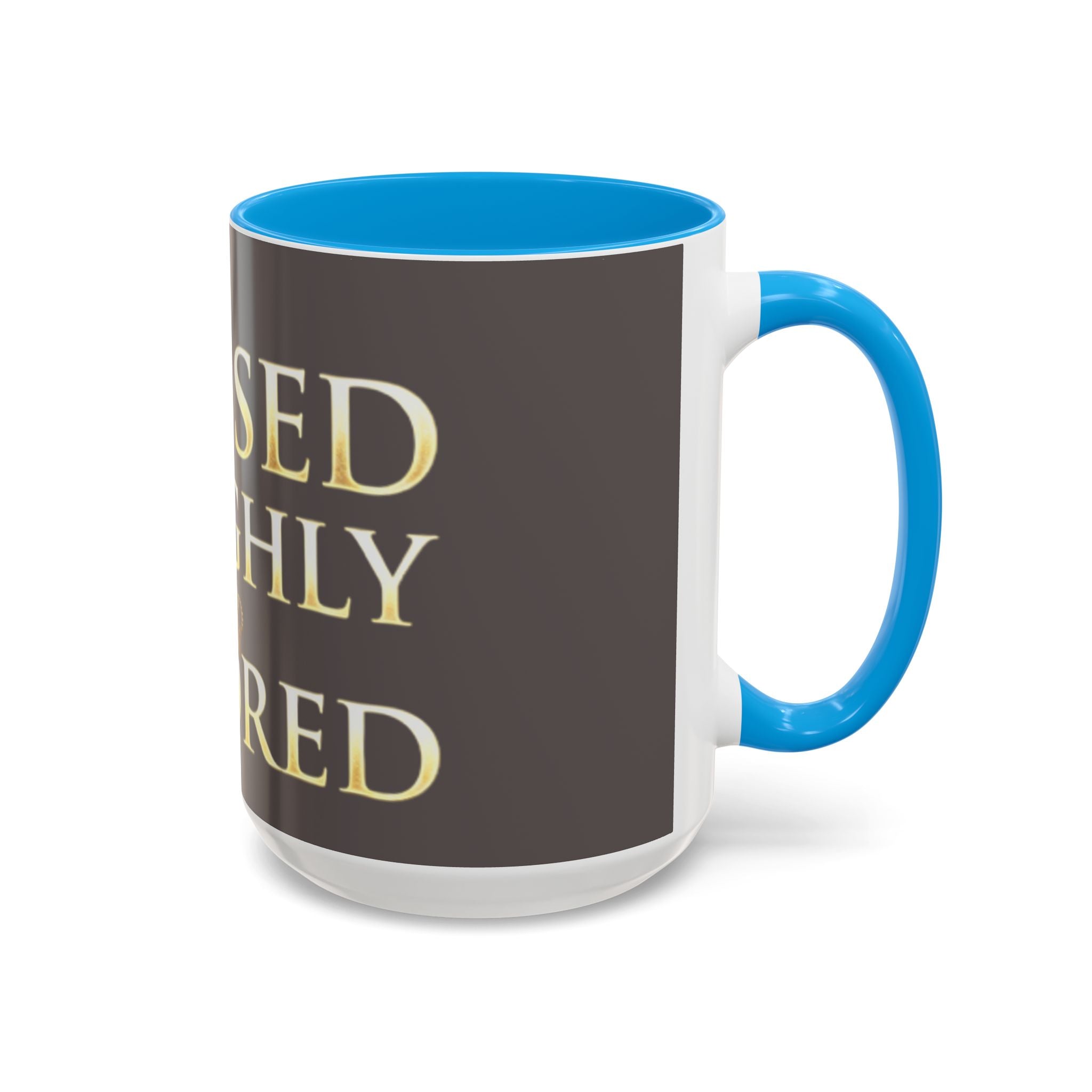 Blessed & Highly Favored Mug – Inspirational Faith Coffee Cup (11oz/15oz)