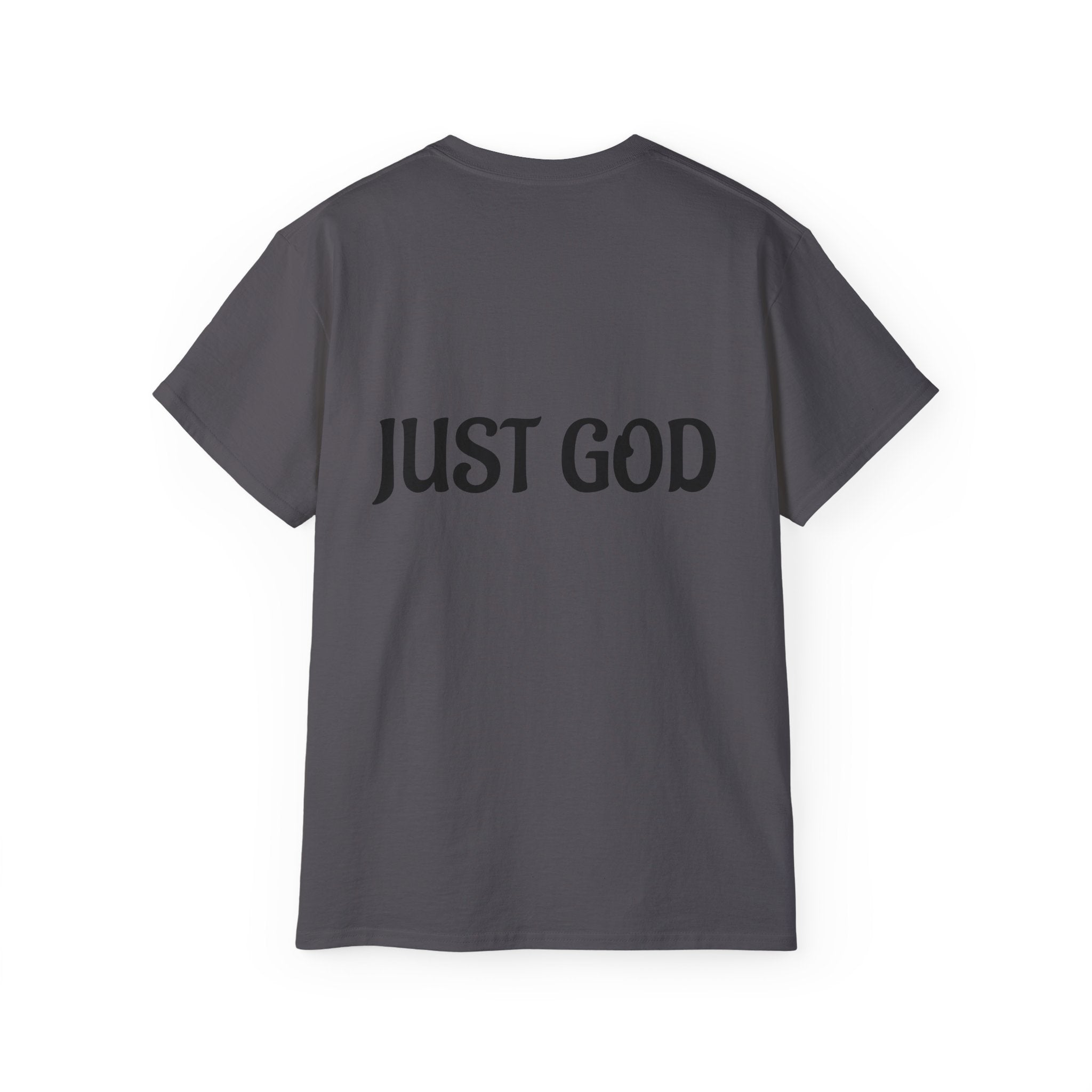 FAITH BASED T-Shirt — "No Idols" Front / "Just God" Back Christian Tee