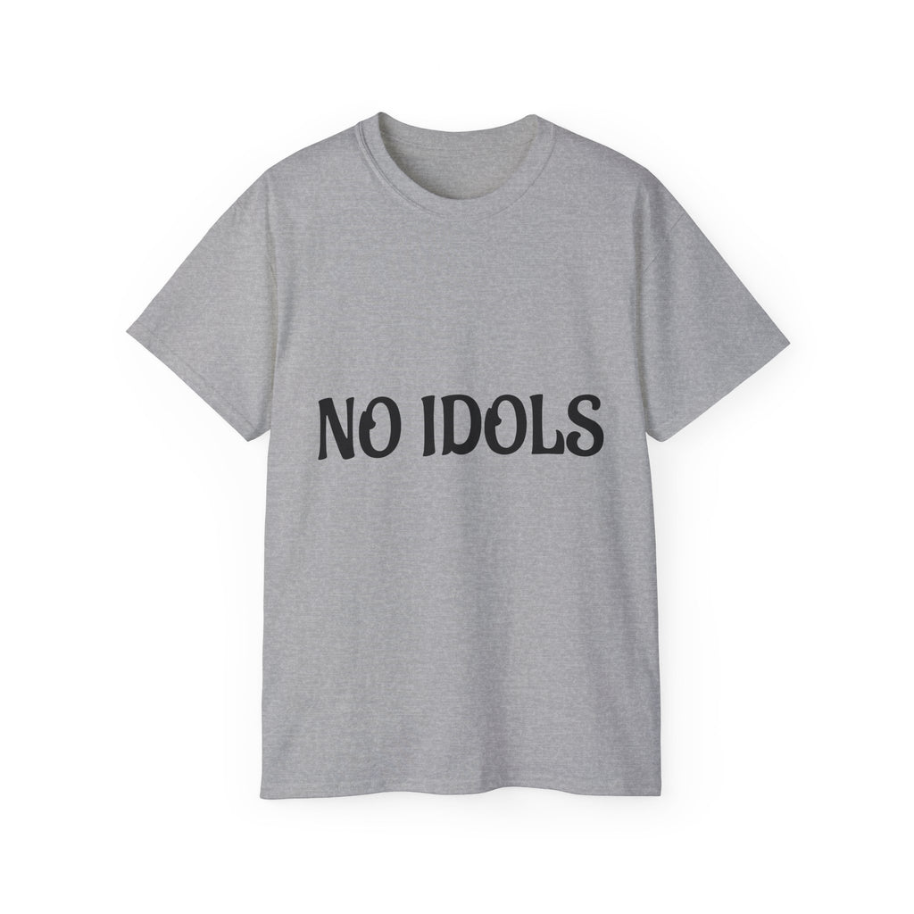 FAITH BASED T-Shirt — "No Idols" Front / "Just God" Back Christian Tee