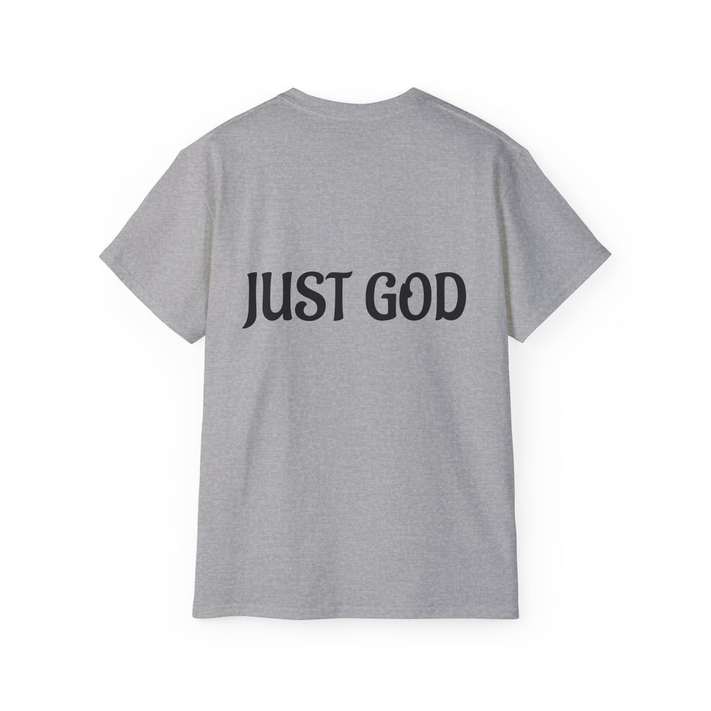 FAITH BASED T-Shirt — "No Idols" Front / "Just God" Back Christian Tee