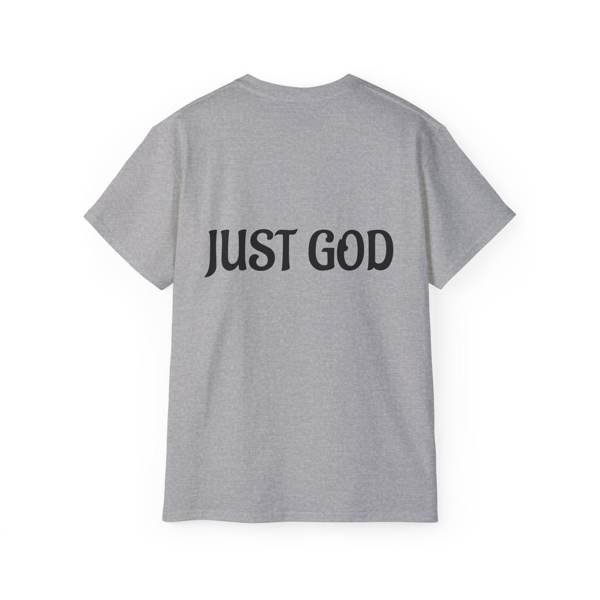 FAITH BASED T-Shirt — "No Idols" Front / "Just God" Back Christian Tee