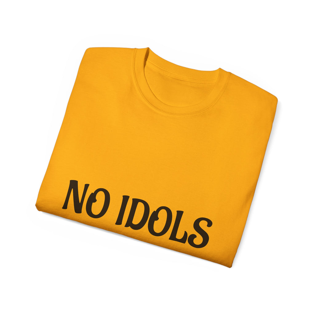 FAITH BASED T-Shirt — "No Idols" Front / "Just God" Back Christian Tee