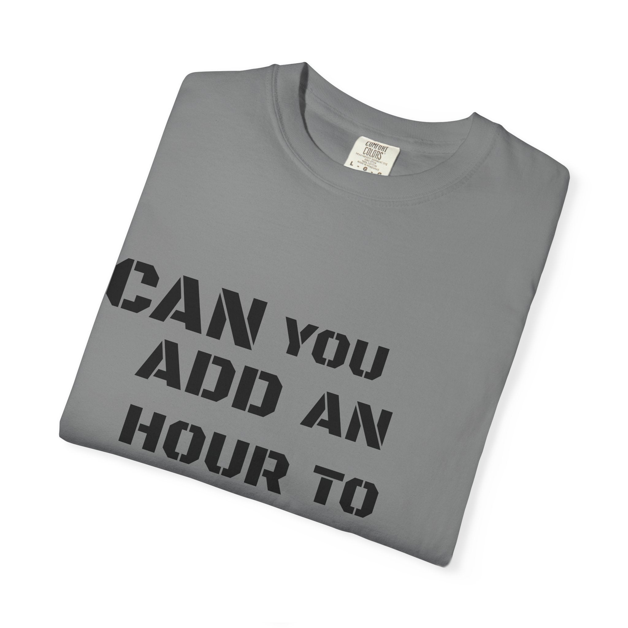 Faith-Based Graphic T-Shirt — “Can You Add An Hour To Your Life? / Do Not Worry! (Matthew 6:27)”
