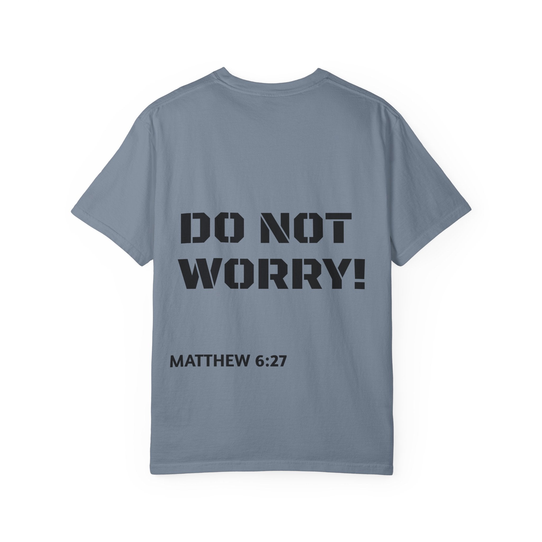 Faith-Based Graphic T-Shirt — “Can You Add An Hour To Your Life? / Do Not Worry! (Matthew 6:27)”