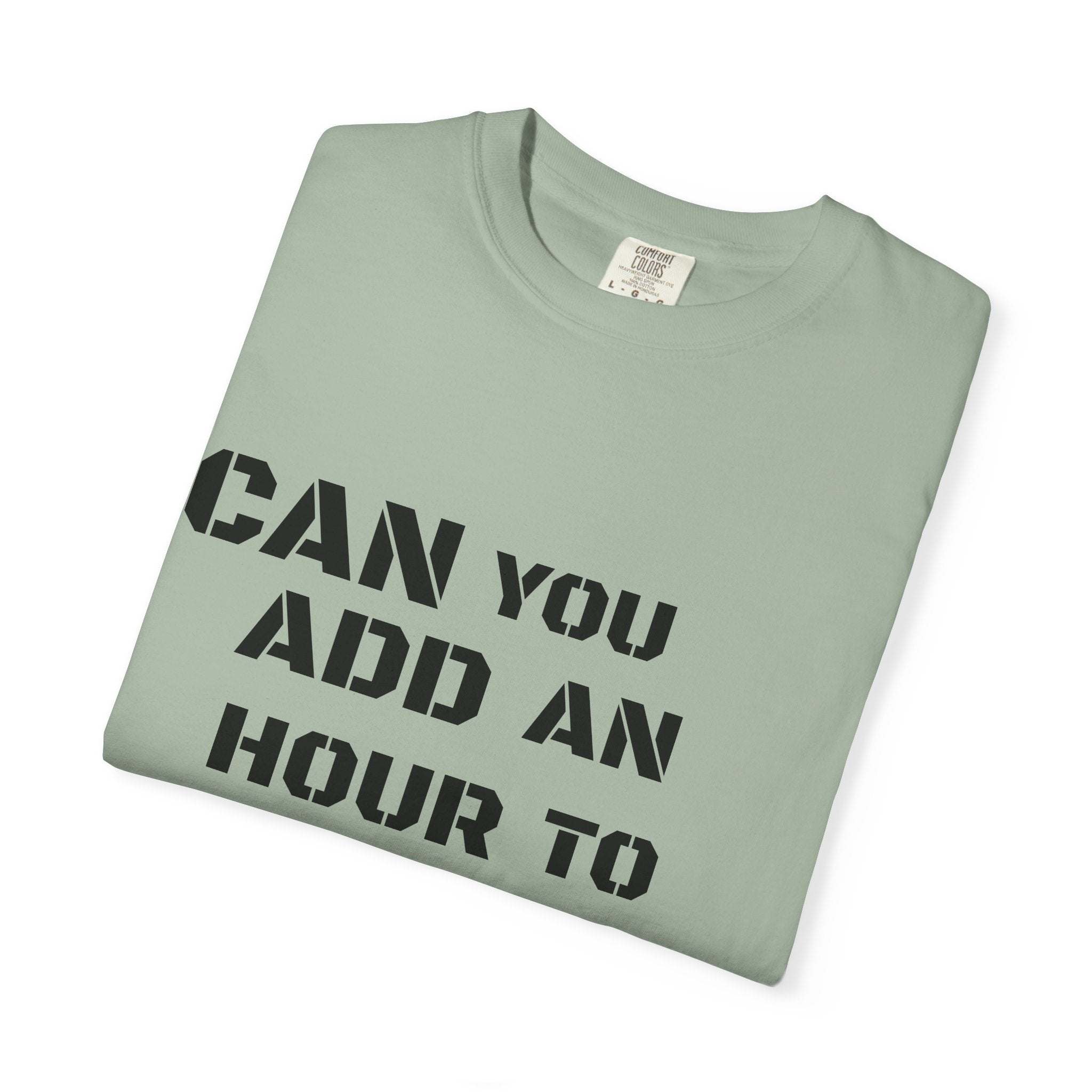 Faith-Based Graphic T-Shirt — “Can You Add An Hour To Your Life? / Do Not Worry! (Matthew 6:27)”