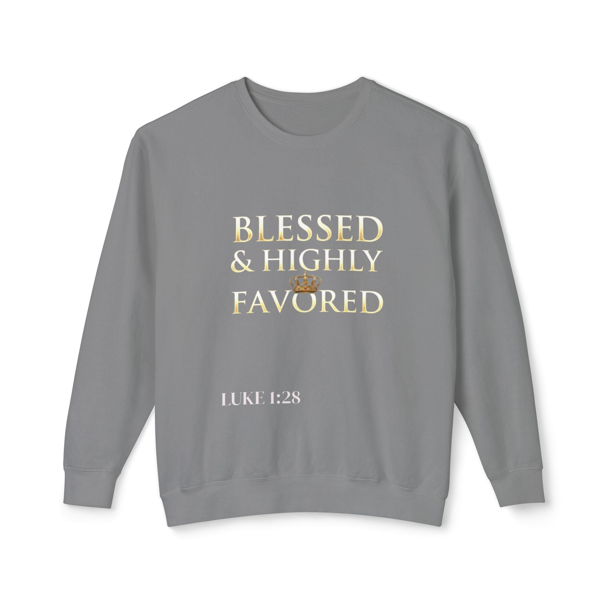 Crewneck Sweatshirt — "Blessed & Highly Favored" Gold Crown Inspirational Pullover