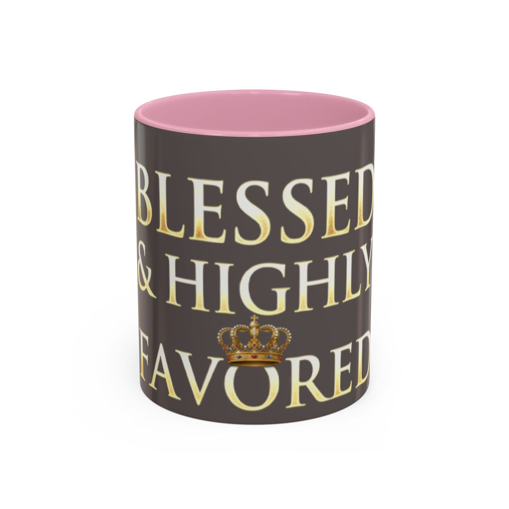 Blessed & Highly Favored Mug – Inspirational Faith Coffee Cup (11oz/15oz)