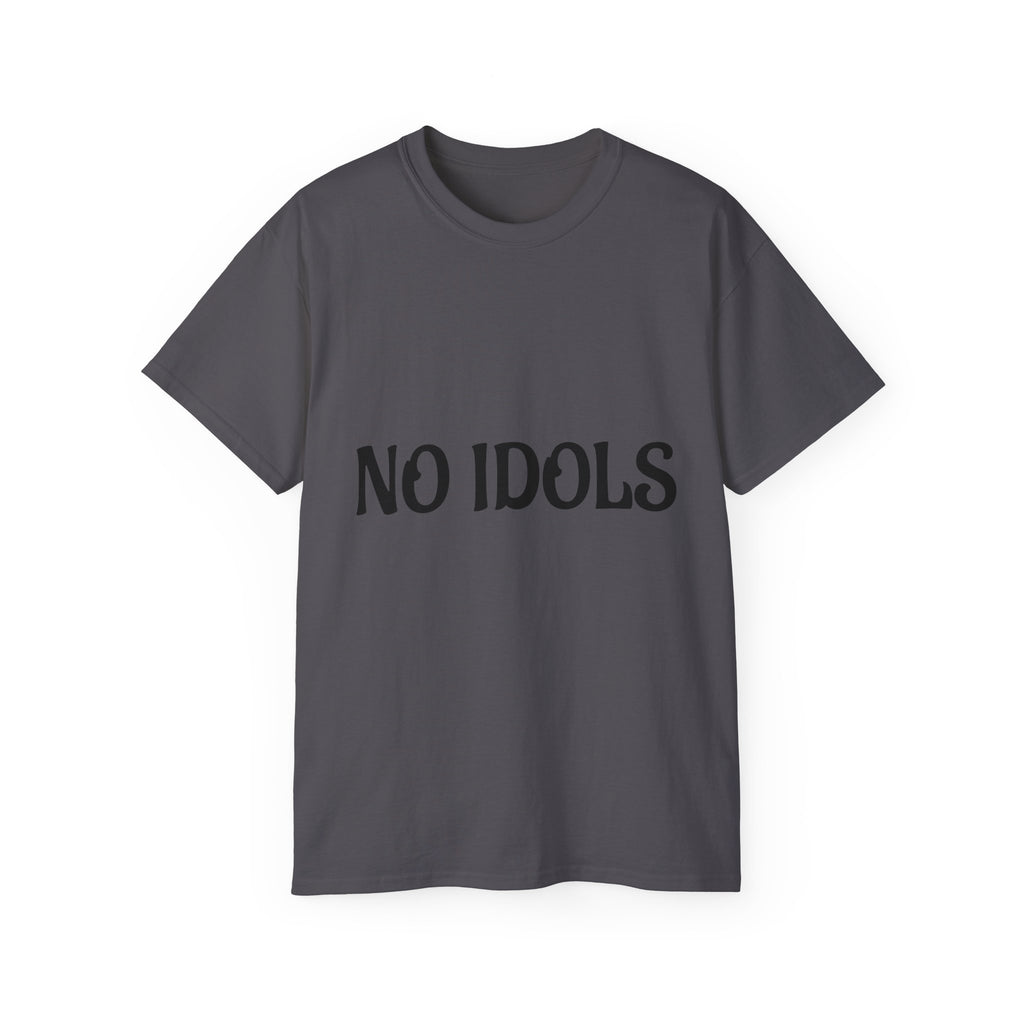 FAITH BASED T-Shirt — "No Idols" Front / "Just God" Back Christian Tee