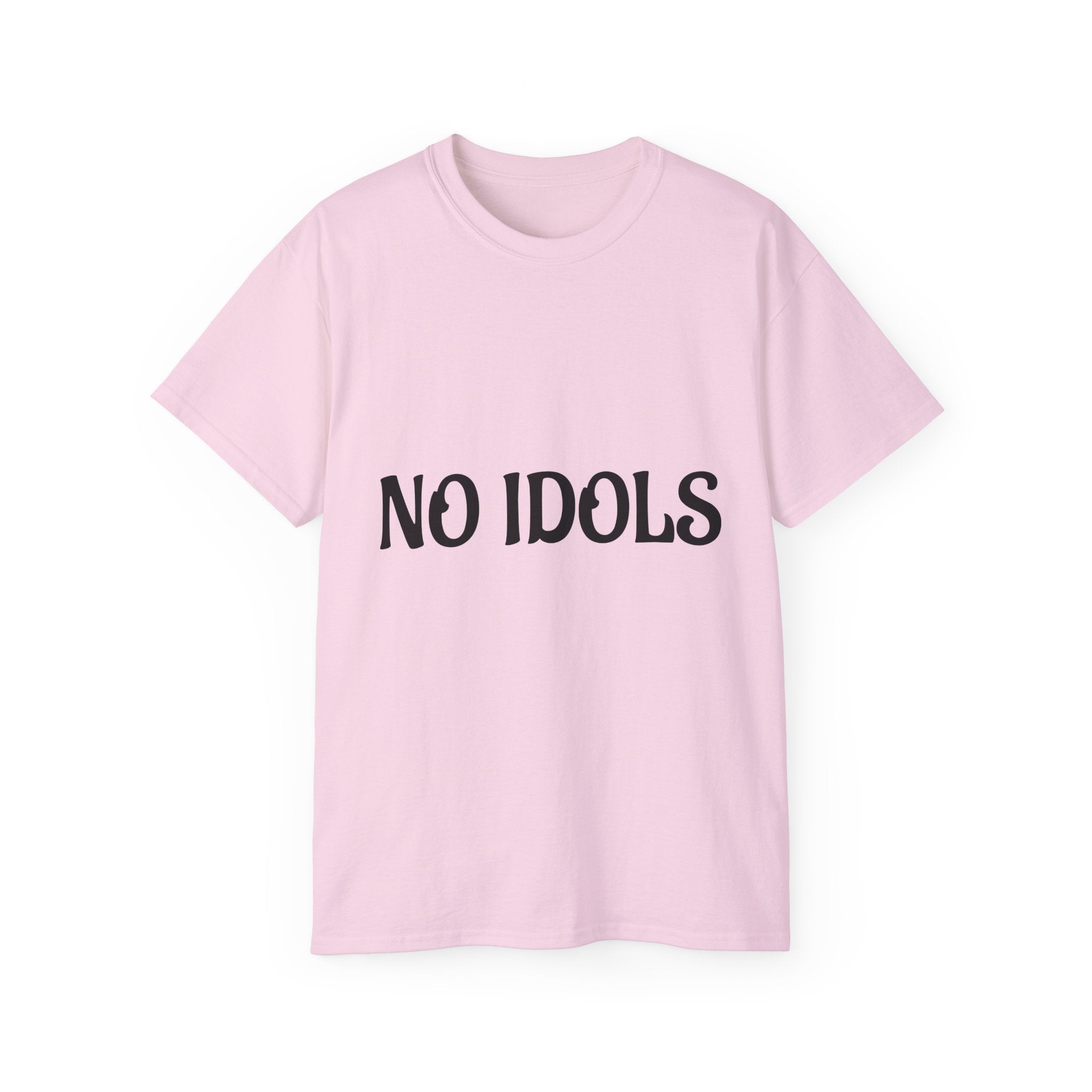FAITH BASED T-Shirt — "No Idols" Front / "Just God" Back Christian Tee