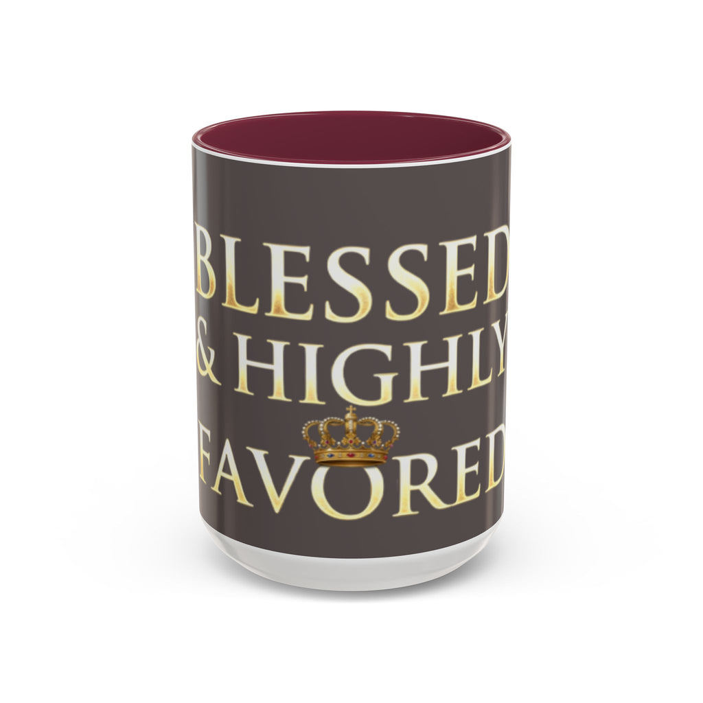 Blessed & Highly Favored Mug – Inspirational Faith Coffee Cup (11oz/15oz)