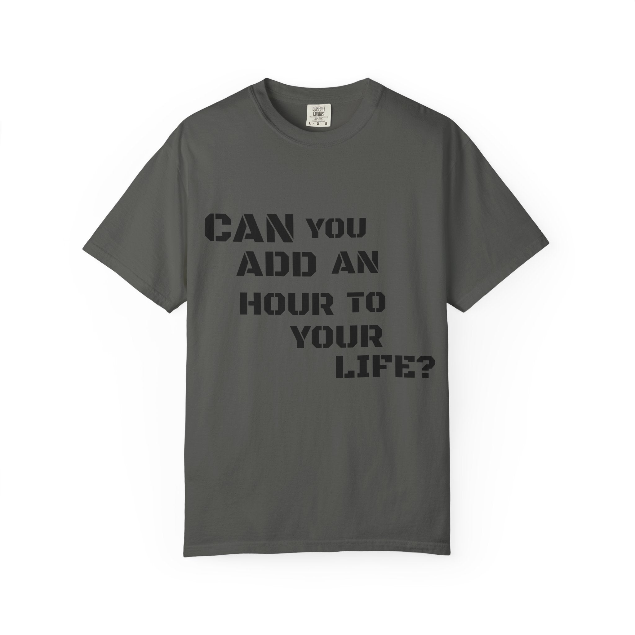 Faith-Based Graphic T-Shirt — “Can You Add An Hour To Your Life? / Do Not Worry! (Matthew 6:27)”