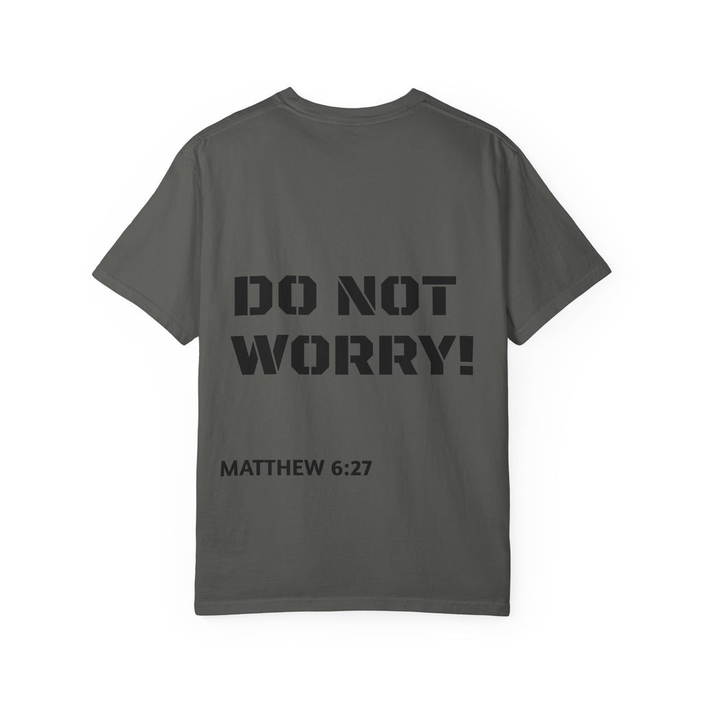 Faith-Based Graphic T-Shirt — “Can You Add An Hour To Your Life? / Do Not Worry! (Matthew 6:27)”