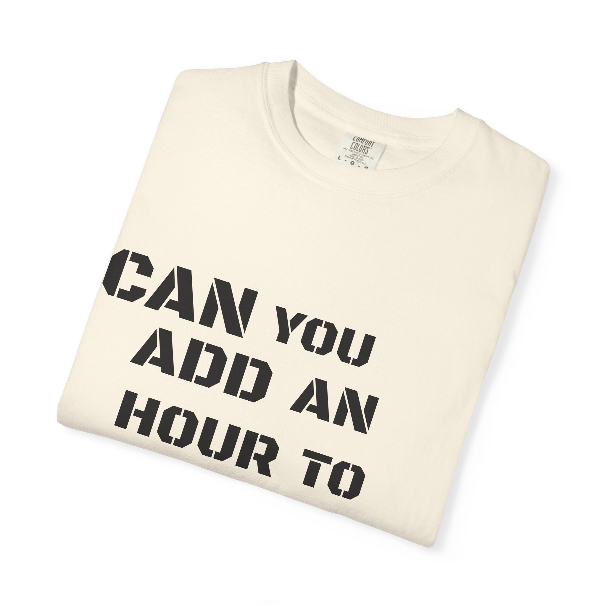 Faith-Based Graphic T-Shirt — “Can You Add An Hour To Your Life? / Do Not Worry! (Matthew 6:27)”