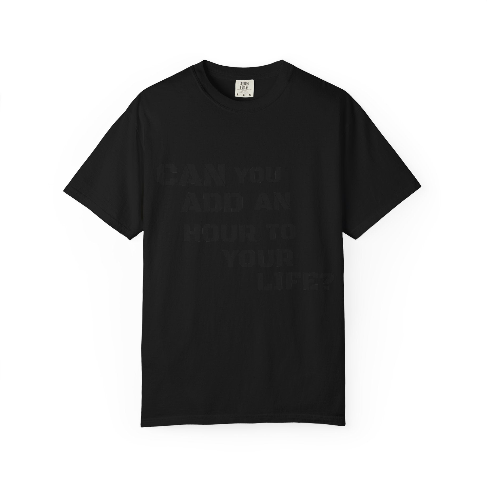 Faith-Based Graphic T-Shirt — “Can You Add An Hour To Your Life? / Do Not Worry! (Matthew 6:27)”