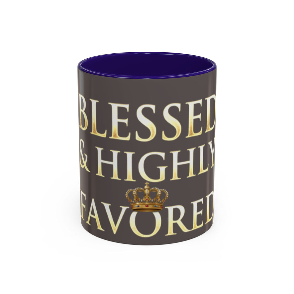 Blessed & Highly Favored Mug – Inspirational Faith Coffee Cup (11oz/15oz)
