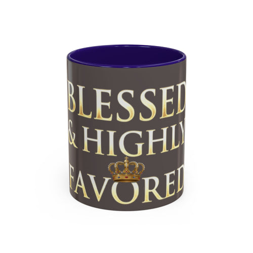 Blessed & Highly Favored Mug – Inspirational Faith Coffee Cup (11oz/15oz)