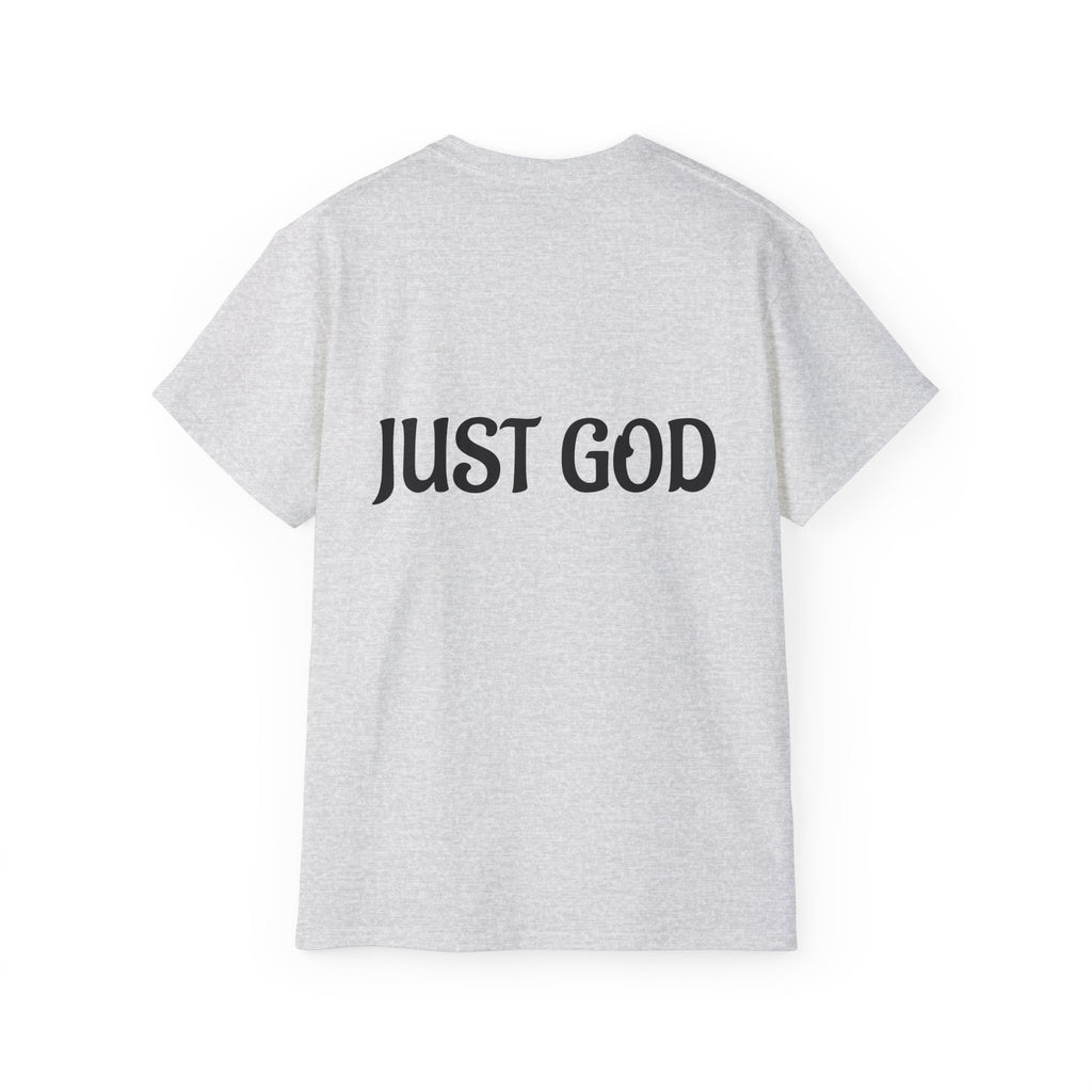FAITH BASED T-Shirt — "No Idols" Front / "Just God" Back Christian Tee
