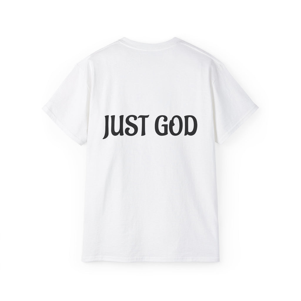 FAITH BASED T-Shirt — "No Idols" Front / "Just God" Back Christian Tee