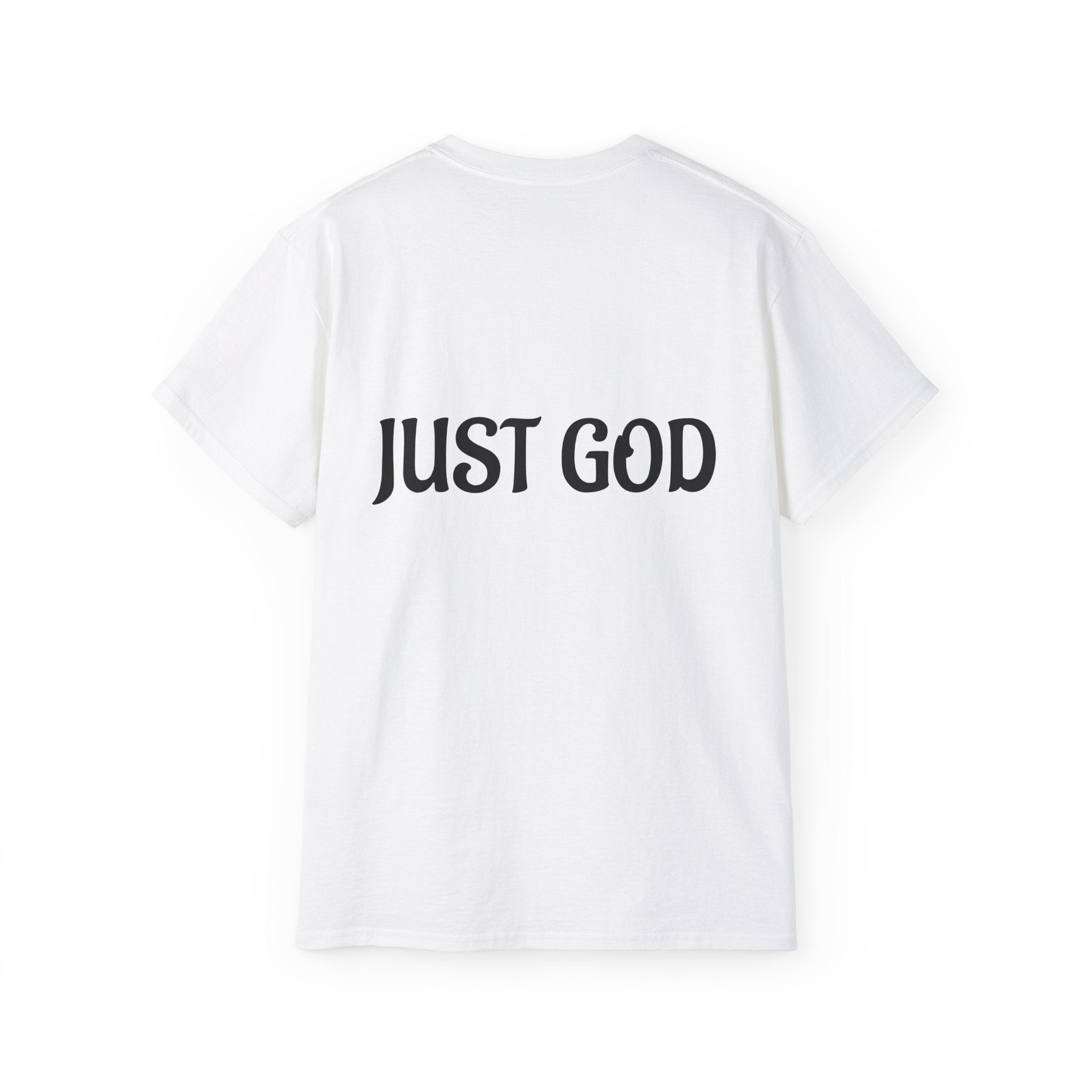 FAITH BASED T-Shirt — "No Idols" Front / "Just God" Back Christian Tee