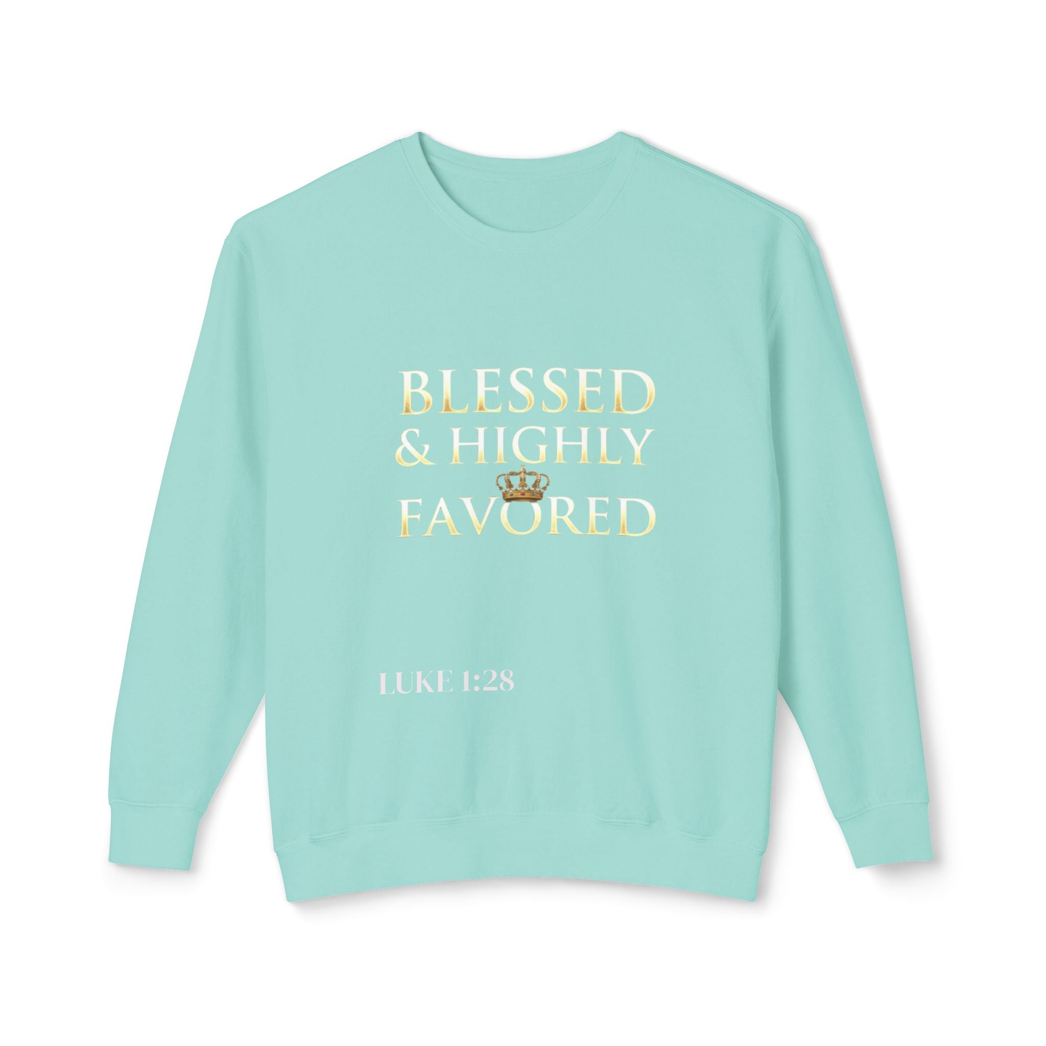 Crewneck Sweatshirt — "Blessed & Highly Favored" Gold Crown Inspirational Pullover
