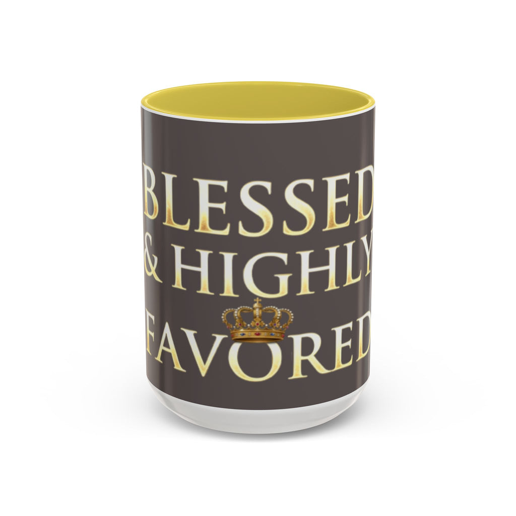 Blessed & Highly Favored Mug – Inspirational Faith Coffee Cup (11oz/15oz)
