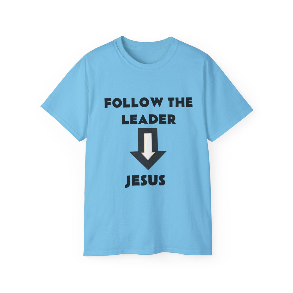 Christian T-Shirt "Follow The Leader → Jesus" – Faith Graphic Tee