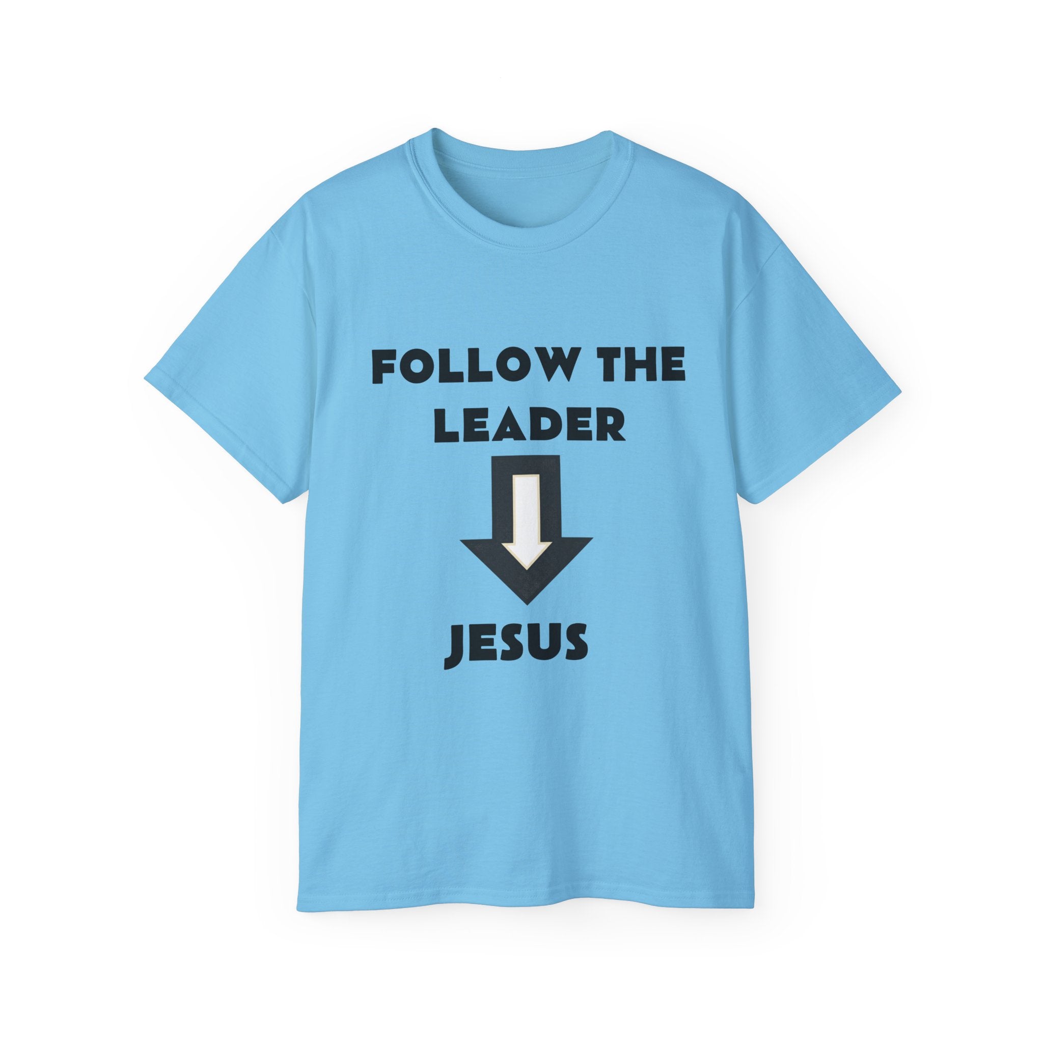 Christian T-Shirt "Follow The Leader → Jesus" – Faith Graphic Tee