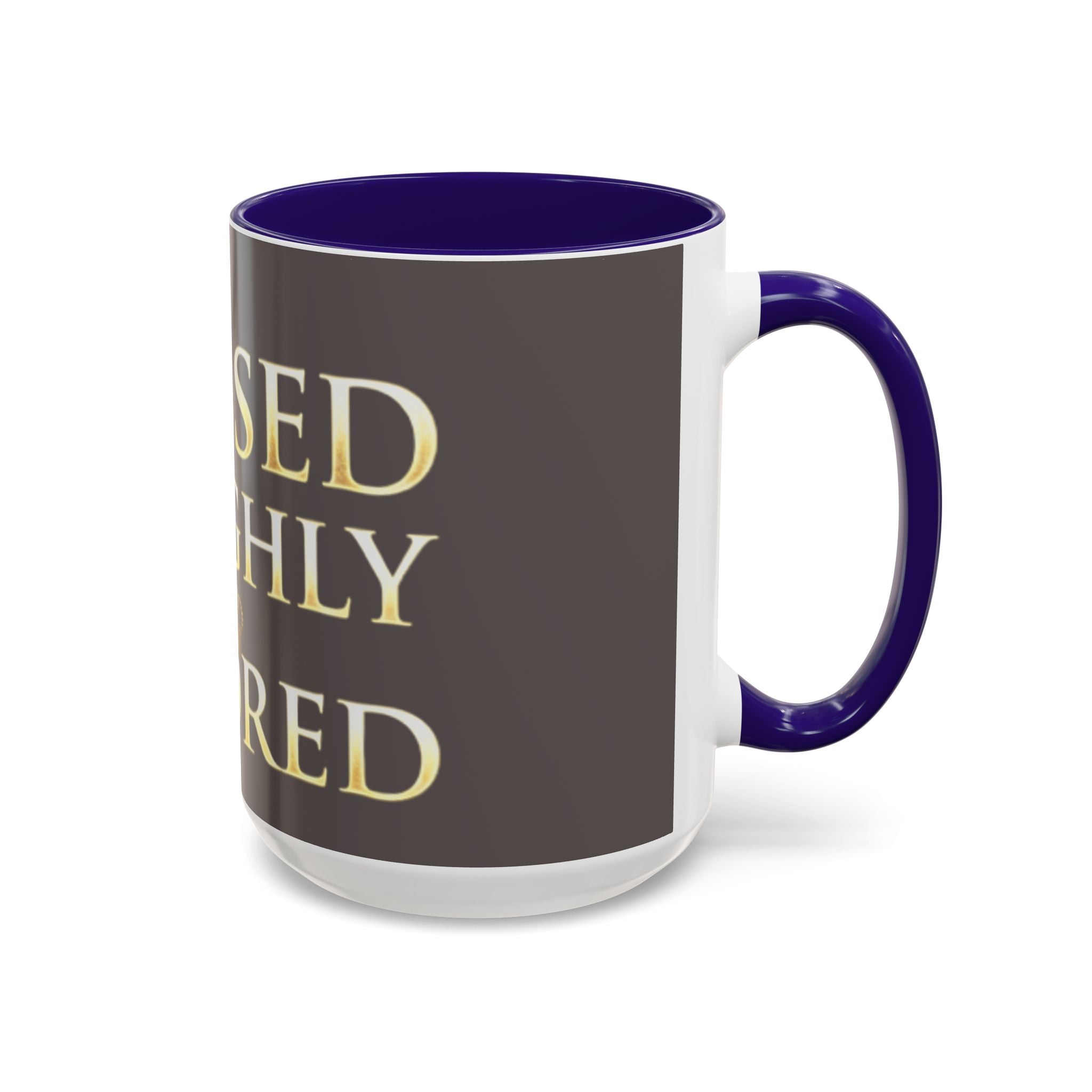 Blessed & Highly Favored Mug – Inspirational Faith Coffee Cup (11oz/15oz)