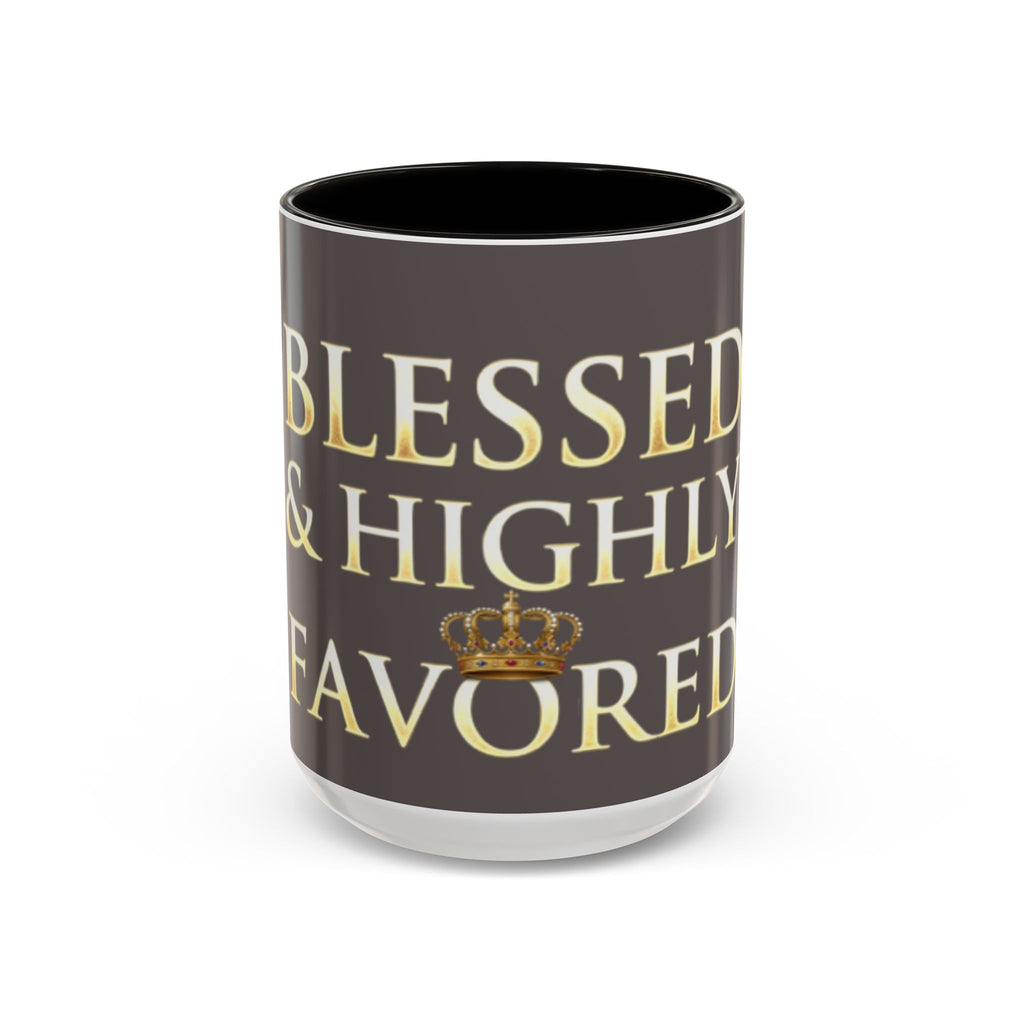 Blessed & Highly Favored Mug – Inspirational Faith Coffee Cup (11oz/15oz)